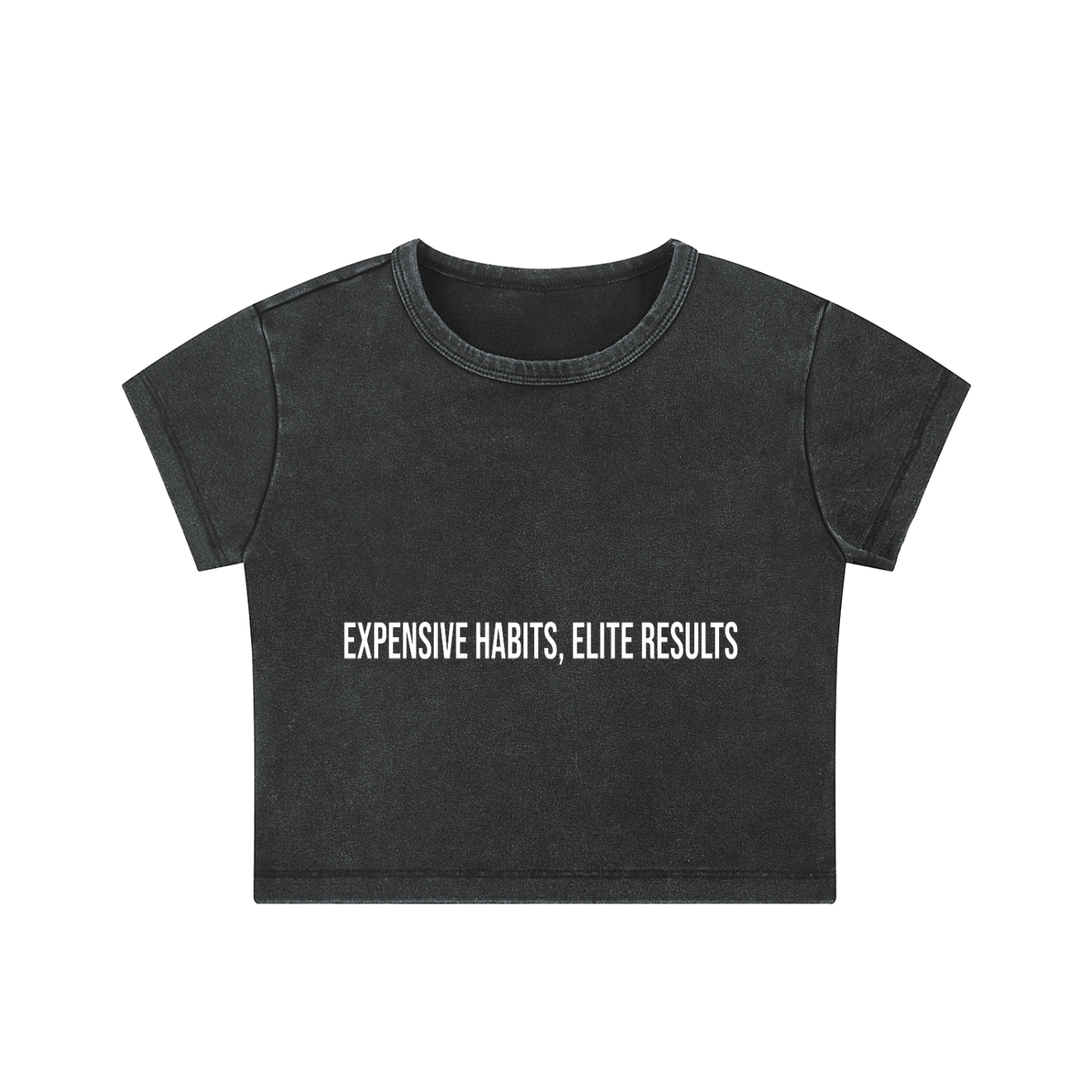 EXPENSIVE HABITS, ELITE RESULTS -Snow Washed Crop Top